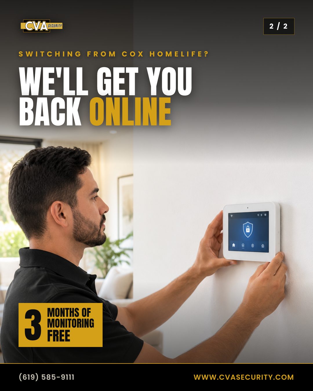 Switching from Cox Homelife? CVA Security gets you back online with 3 months of free monitoring